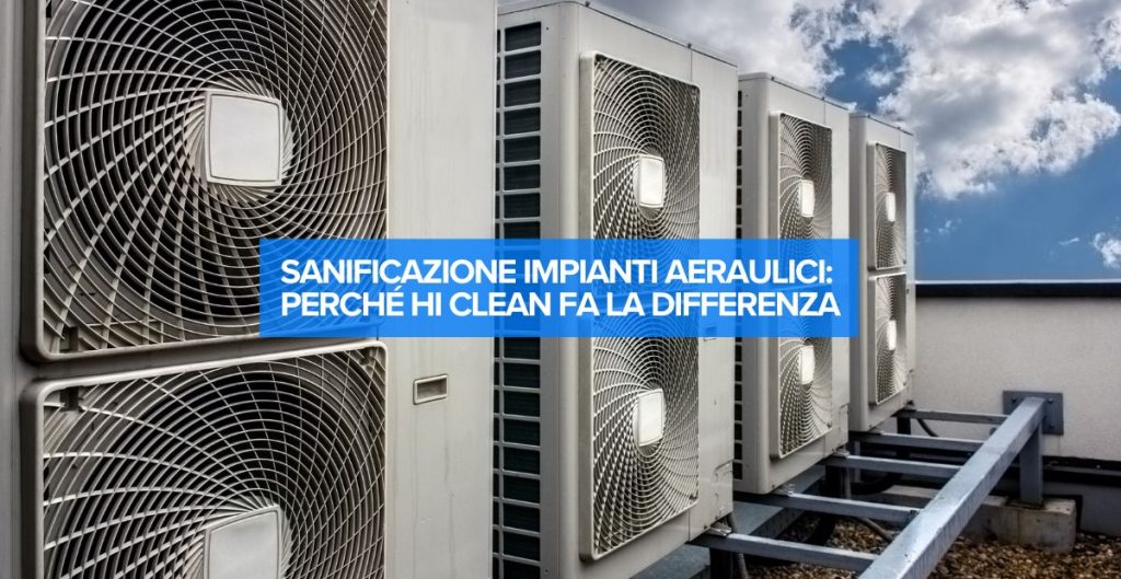 La sanificazione degli impianti aeraulici è troppo importante per lasciarla a chi improvvisa. Se sei un responsabile tecnico o un HSE manager, sai bene che scegliere il fornitore sbagliato può costarti caro: audit falliti, focolai di Legionella, emergenze da gestire sotto pressione. Con Hi Clean, l’impianto aeraulico non è più un rischio da gestire, ma un aspetto sotto controllo.